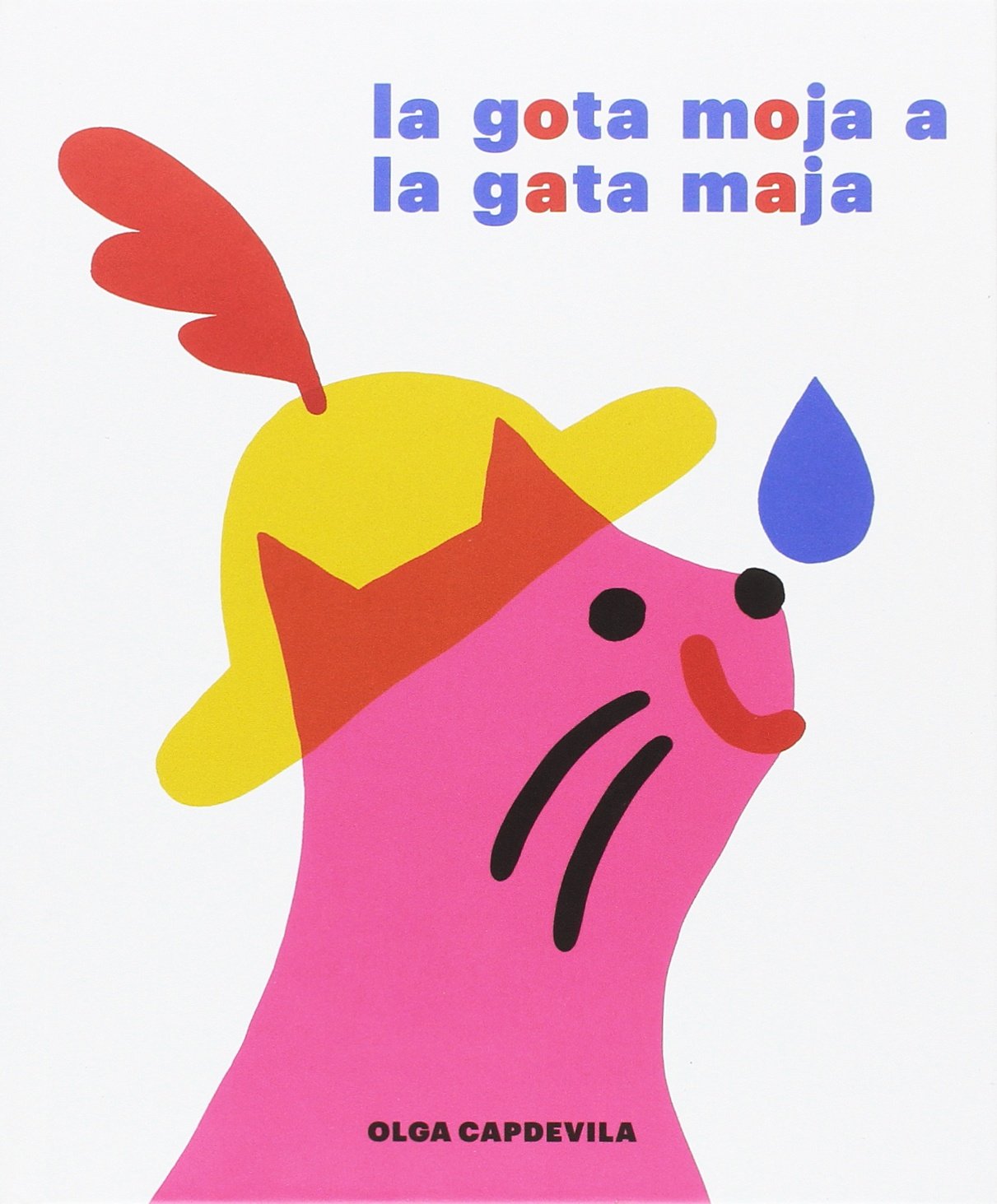 La Gota Moja A La Gata Maja (ILUSTRADOS)