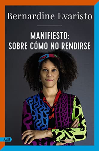 Manifiesto: sobre cómo no rendirse (AdN): 313 (AdN Alianza de Novelas)