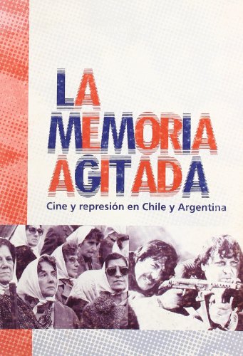 Memoria Agitada Cine Y Represion (LIBROS DE CINE)