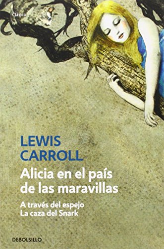 Alicia en el país de las maravillas | A través del espejo | La caza del Snark (Clásica)