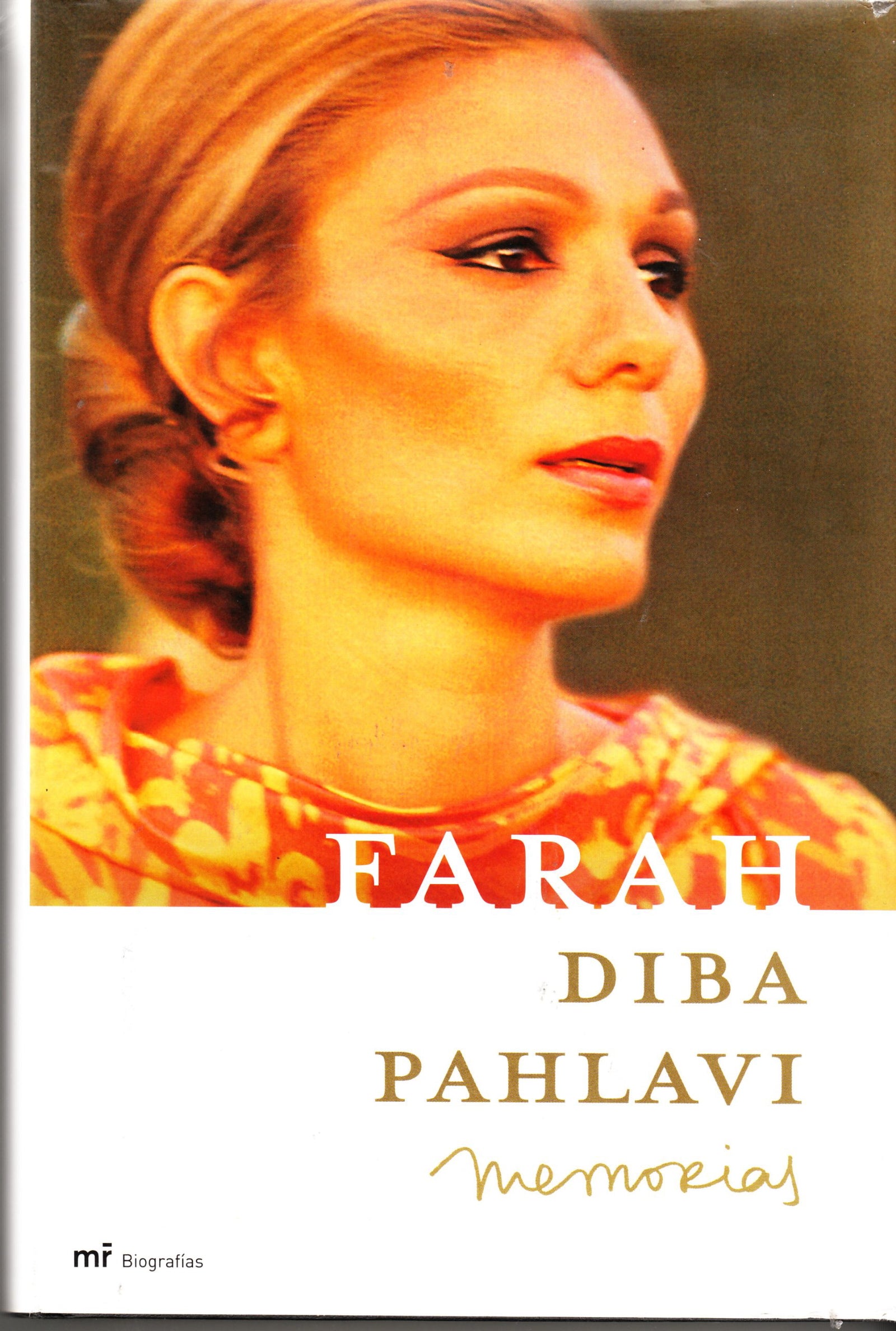Farah diva pahlavi - memorias (Memorias Y Biografias)