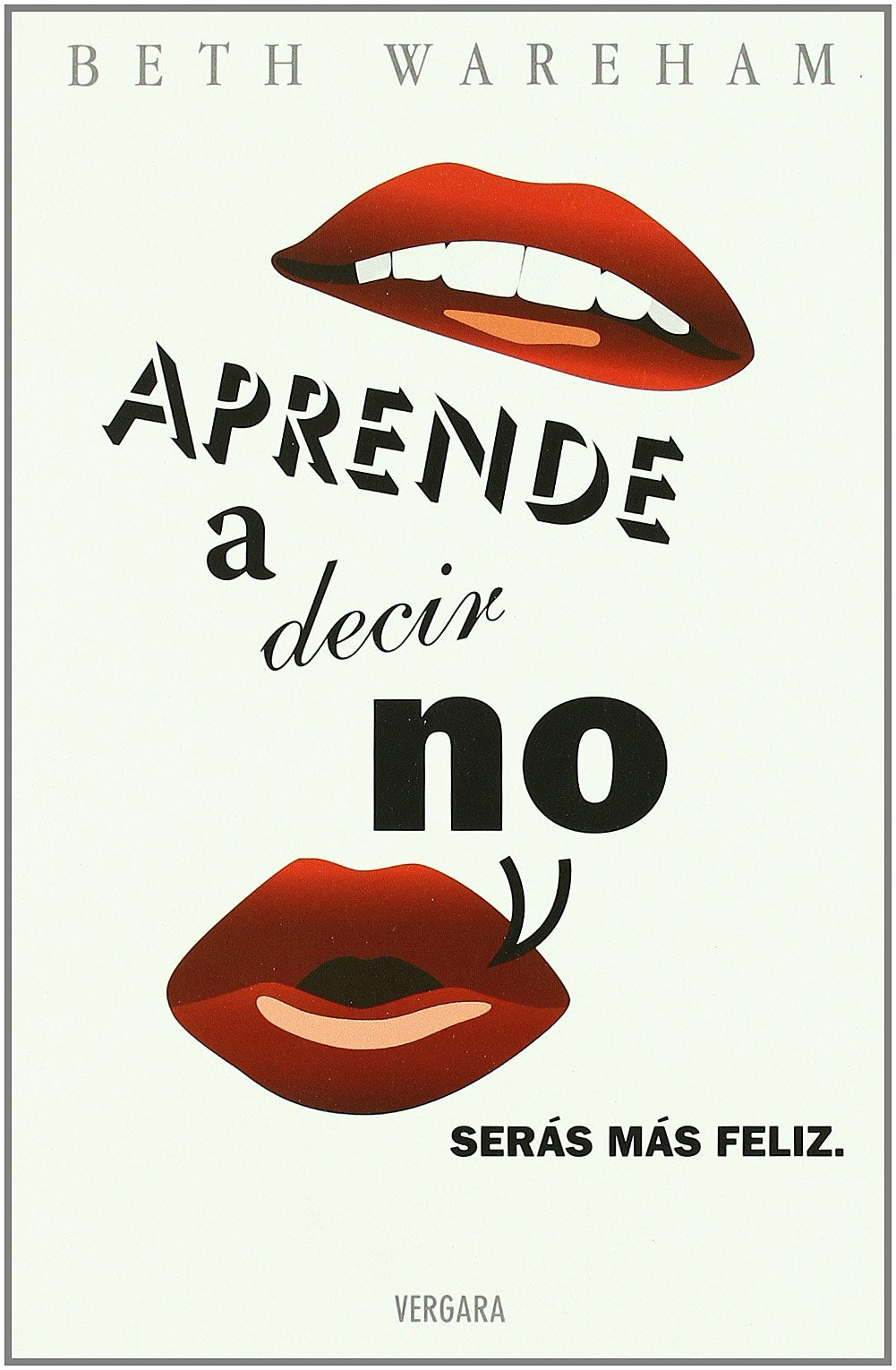 APRENDE A DECIR NO (VIVIR MEJOR)