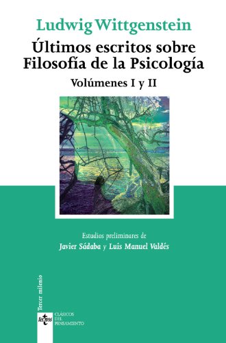Últimos escritos sobre filosofía de la psicología: Vol I y II (Clásicos - Clásicos del Pensamiento)