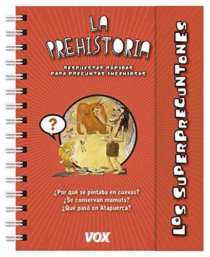 Los superpreguntones / La prehistoria (VOX - Infantil / Juvenil - Castellano - A partir de 5/6 años - Los Superpreguntones)