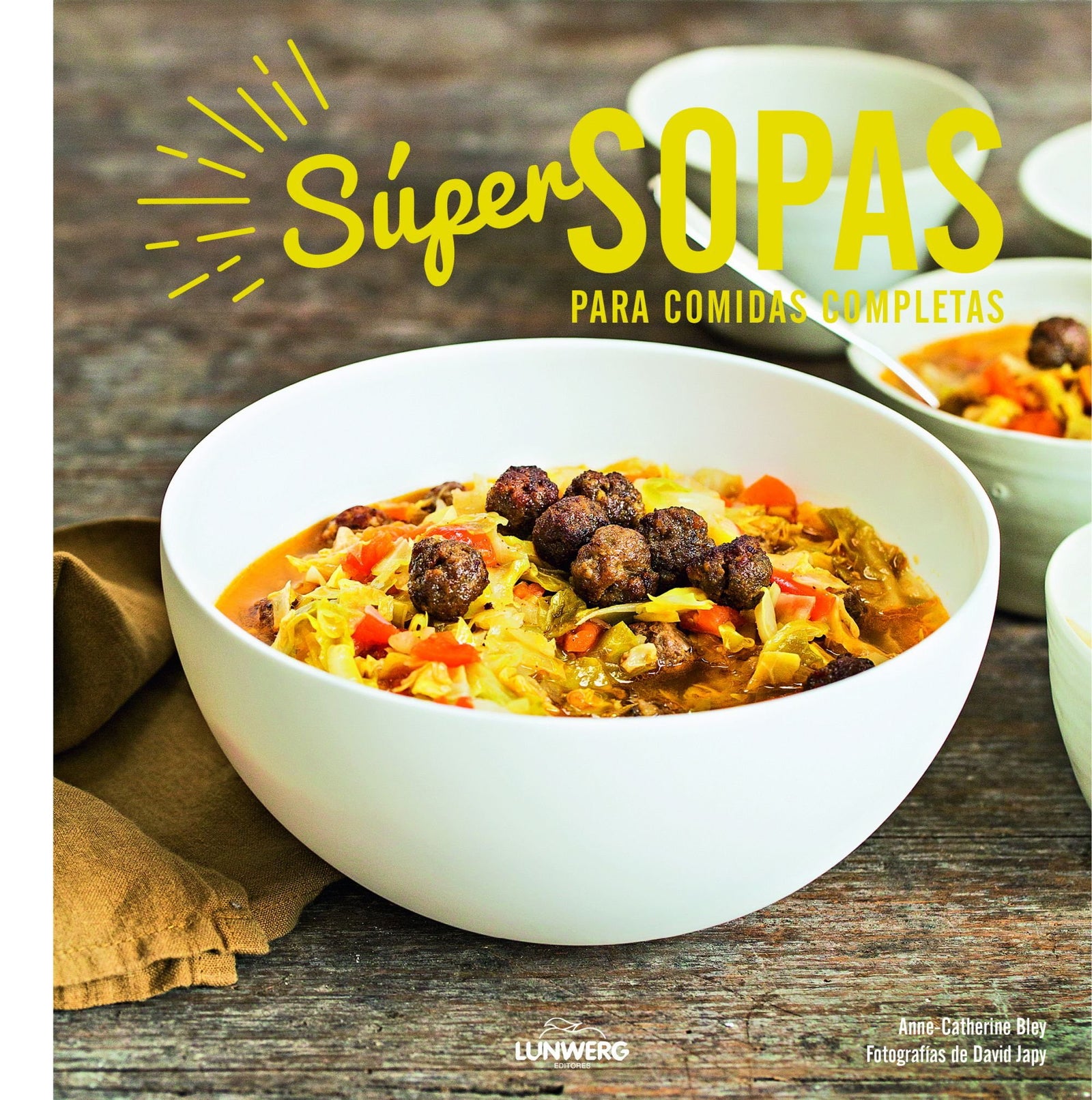 Súper sopas: Para comidas completas (Gastronomía)