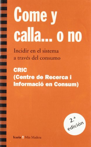 Come y calla... o no: Incidir en el sistema a través del consumo (Más Madera)