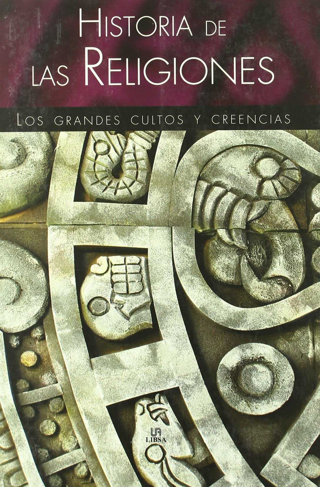 Historia de las Religiones: Los Grandes Cultos y Creencias