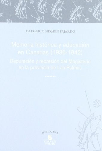 Memoria Historica Y Educacion En Canarias (1936-1942)