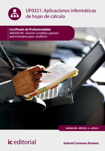 Aplicaciones informáticas de hojas de cálculo. adgd0108 - gestión contable y gestión administrativa para auditorías