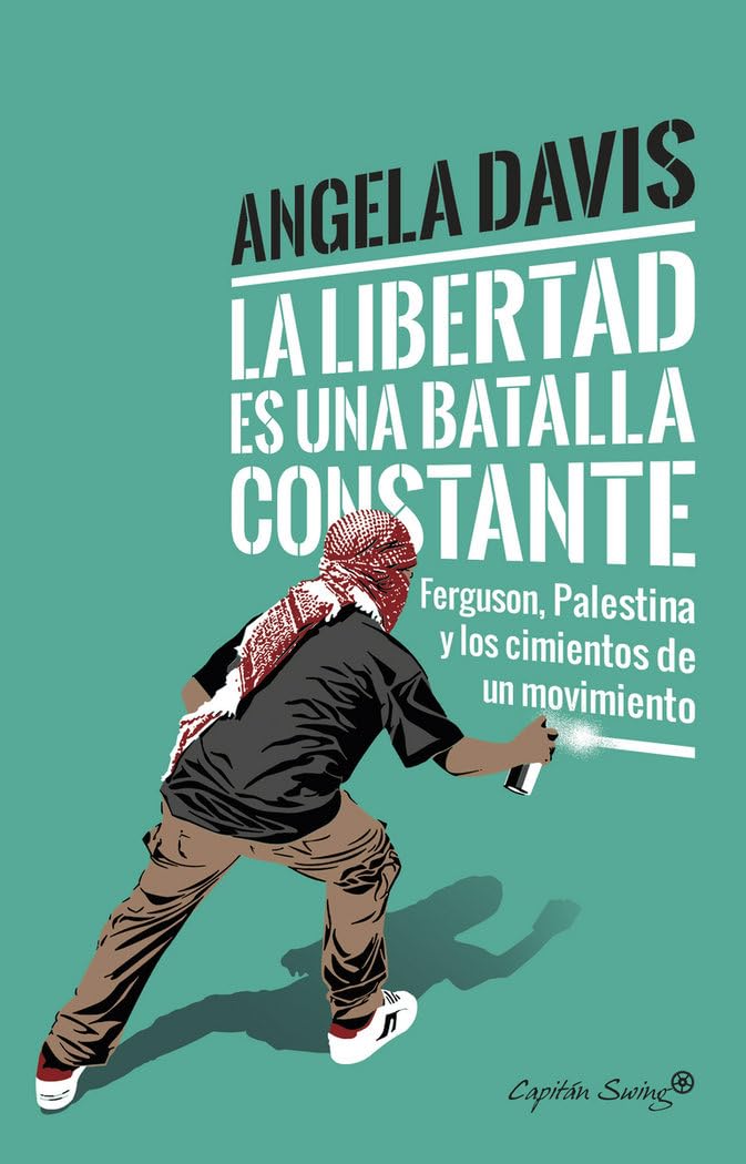 La libertad es una batalla constante: Ferguson, Palestina y los cimientos de un movimiento (ENSAYO)