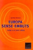 Europa sense embuts.: Carta a un amic àfrica: Carta a Un Amic Africa: 9 (COL.LECCIÓ CARTES A...)