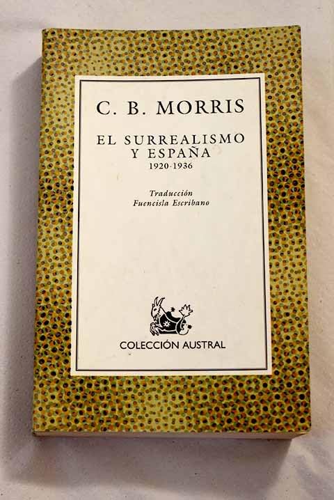 SURREALISMO Y ESPA?A 1920-1936 (SIN COLECCION)