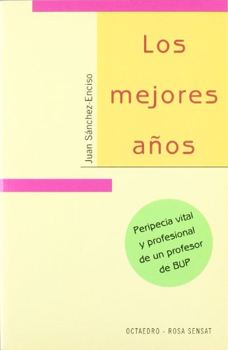 Los mejores a os: Peripecia vital y profesional de un profesor de BUP (Horizontes-Testimonios)