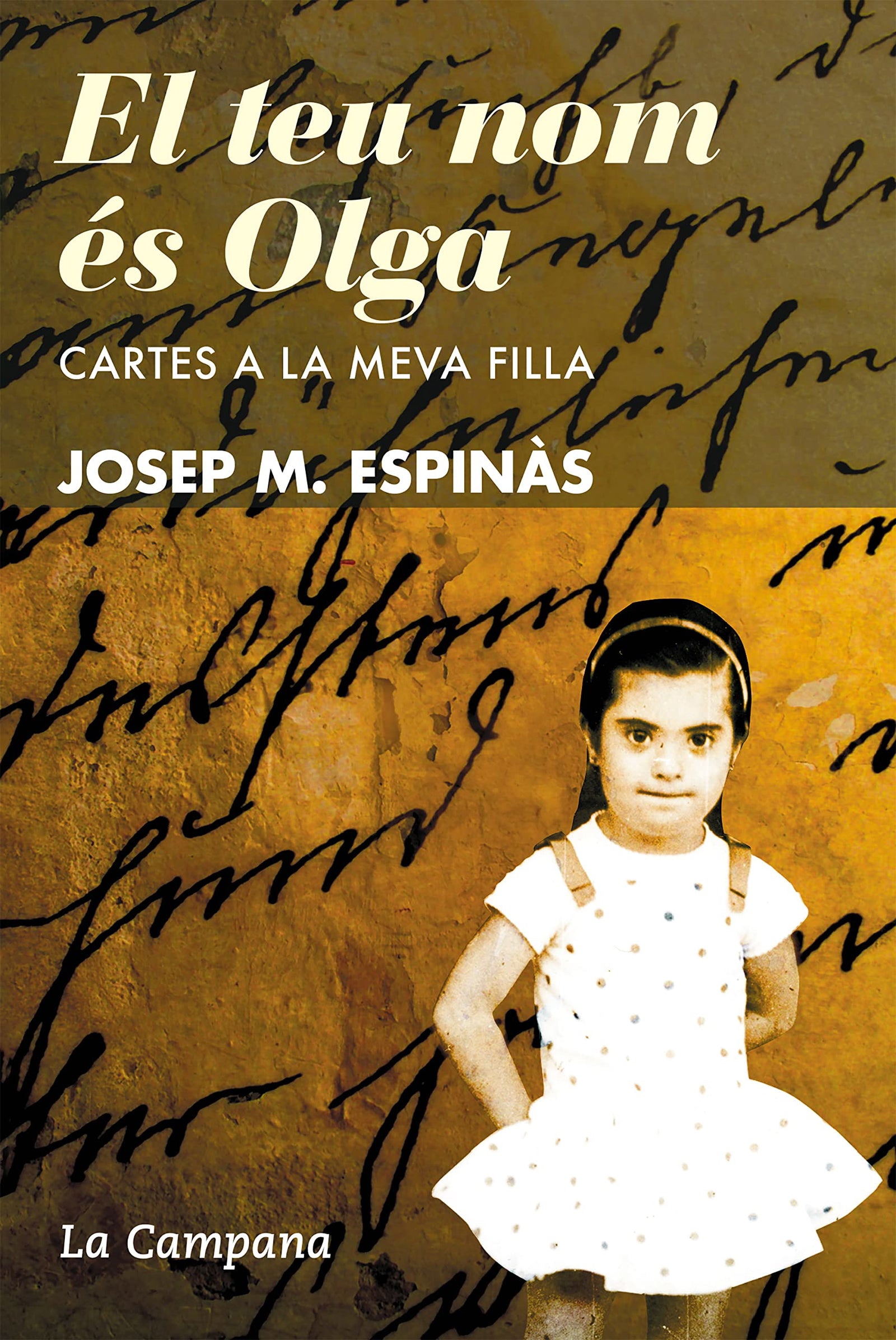 El teu nom és Olga: Cartes a la meva filla (Narrativa Catalana)
