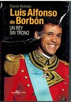 Luis Alfonso de borbon - un rey sin trono
