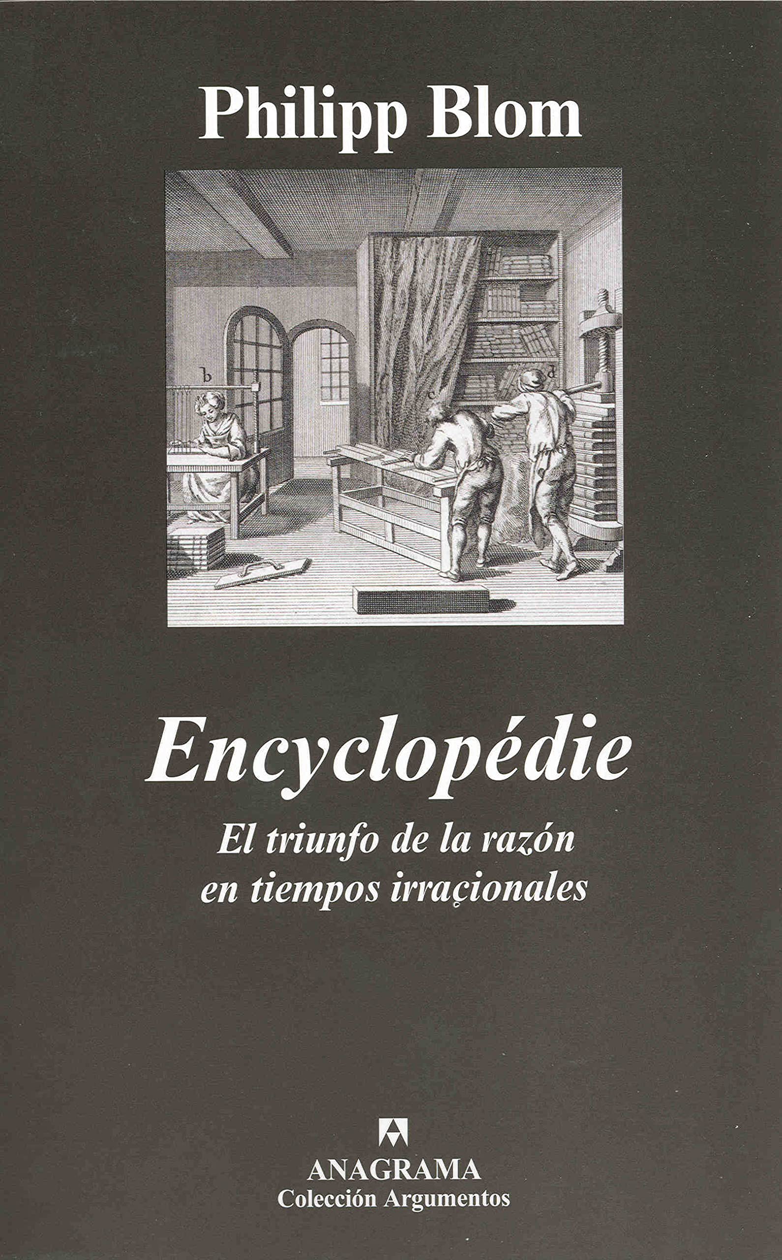 Encyclopédie. El triunfo de la razón en tiempos irracionales: El triunfo de la razón en tiempos irracionales: 359 (Argumentos)