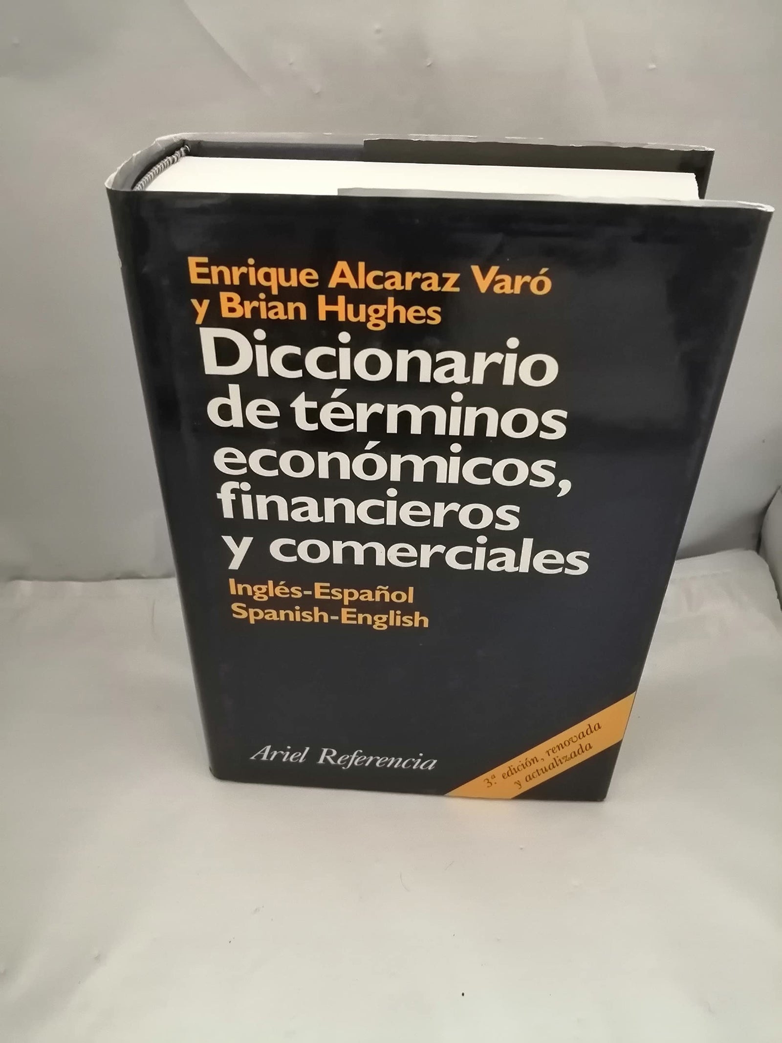 Diccionario De Terminos Economicos Financieros Y Comerciales/Economic, Financial & Commercial Dictionary: Ingles-Espanol, Spanish-English (Ariel Referencia)