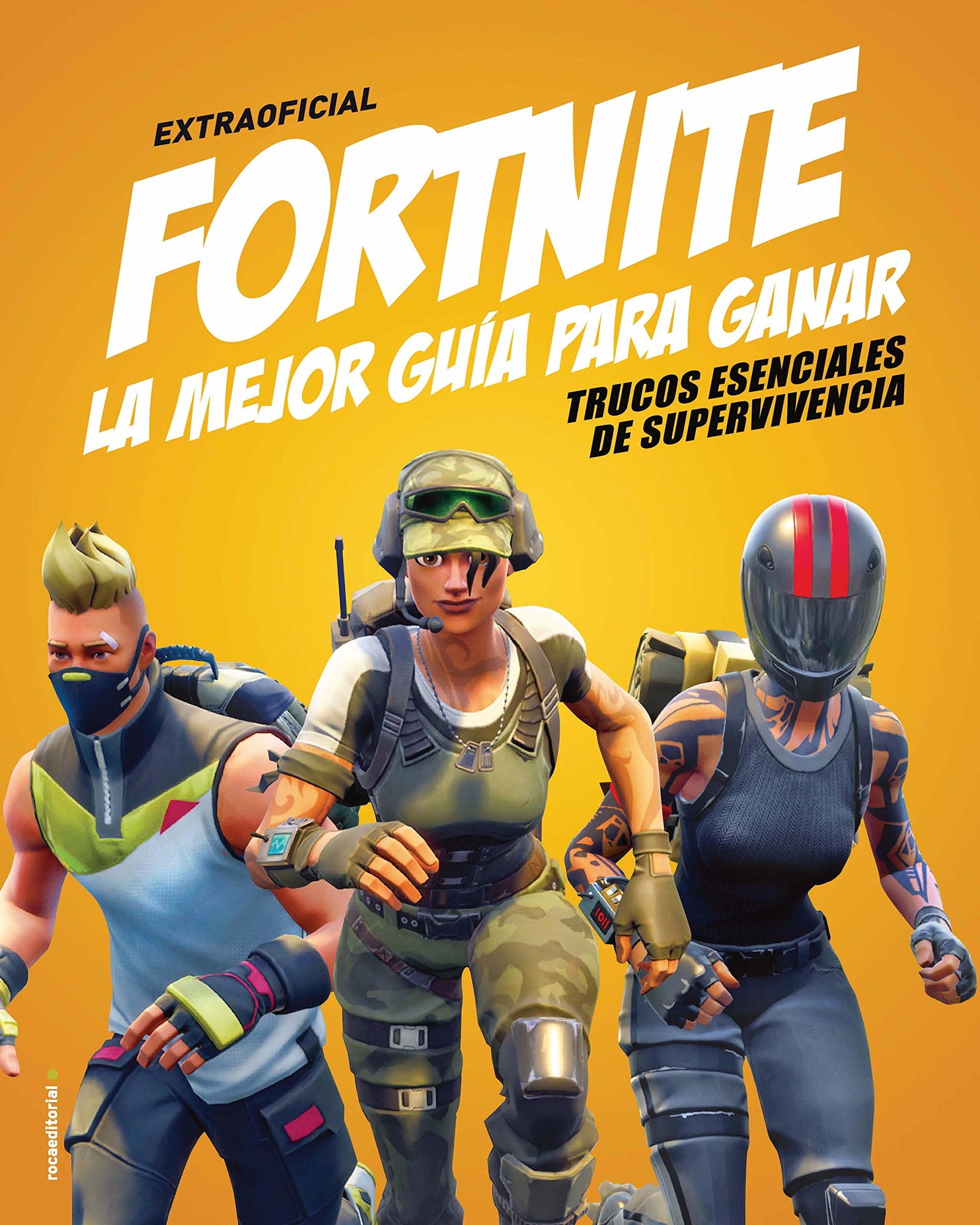 Fortnite. La mejor guía para ganar: Trucos esenciales de supervivencia (Roca Juvenil)