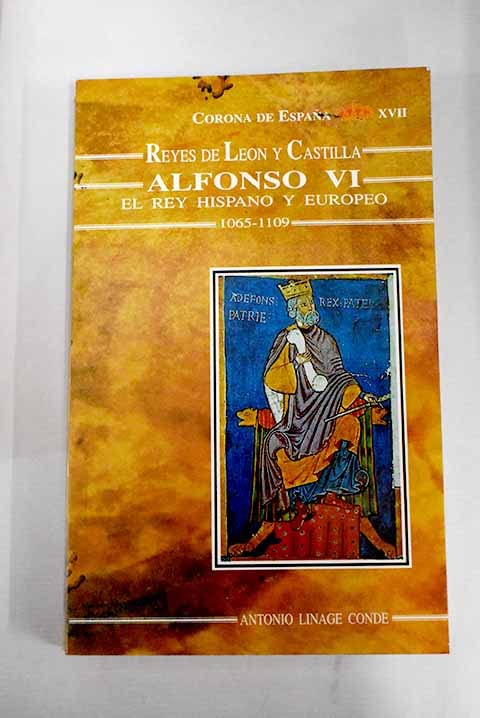 Alfonso VI, el rey hispano y europeo de las tres religiones,