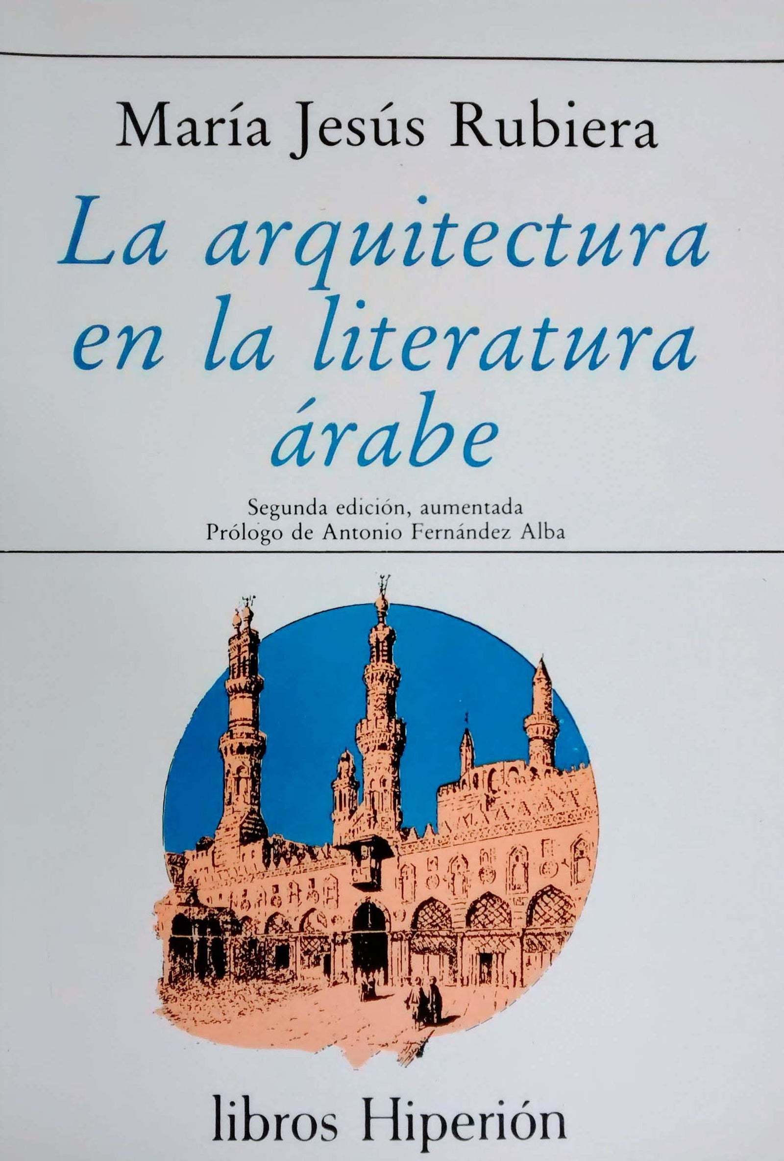 ARQUITECTURA EN LA LITERATURA ARABE (SIN COLECCION)