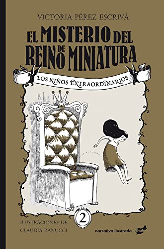 El misterio del reino de Miniatura: Volume 2 (Narrativa ilustrada)