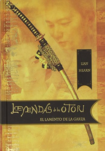 LEYENDAS DE LOS OTORI IV EL LAMENTO DE LA GARZA