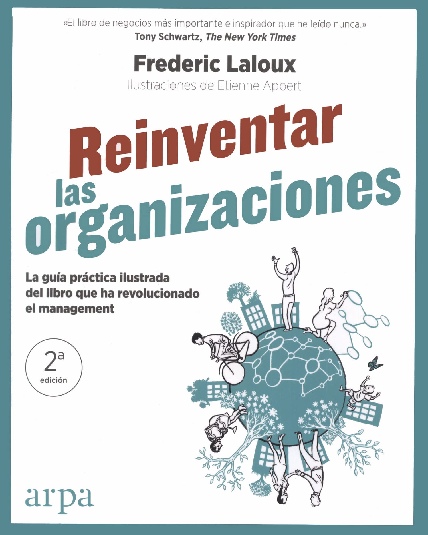 Reinventar las organizaciones (Guía práctica ilustrada): La guía práctica ilustrada del libro que ha revolucionado el management (Negocios)