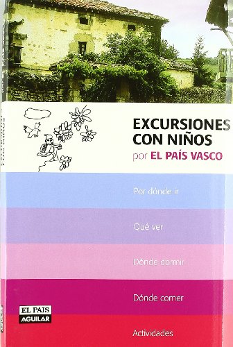 Excursiones Con Niños Por el Pais Vasco (SIN COLECCION)