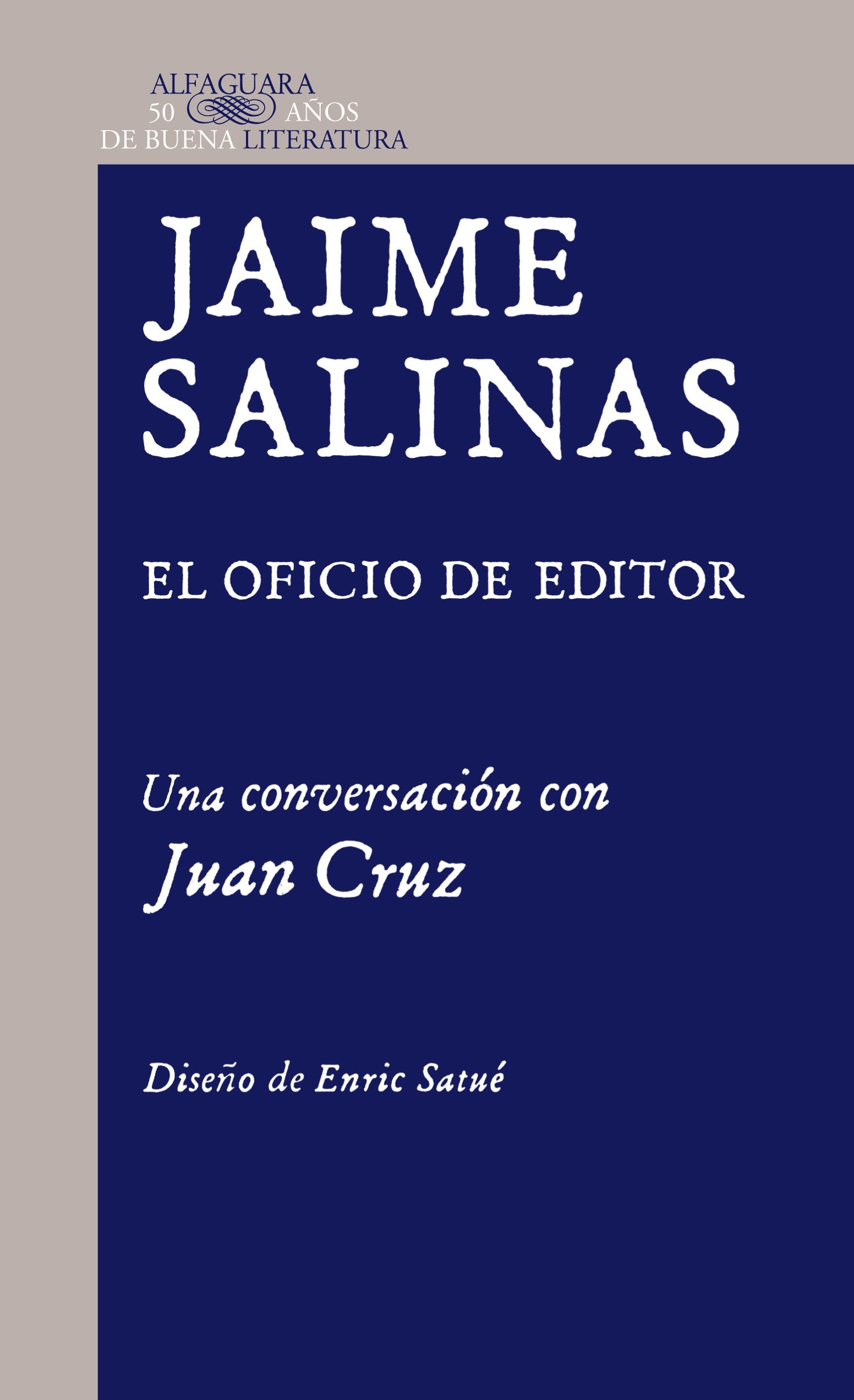Jaime Salinas. El oficio de editor: Una conversación con Juan Cruz (Hispánica)