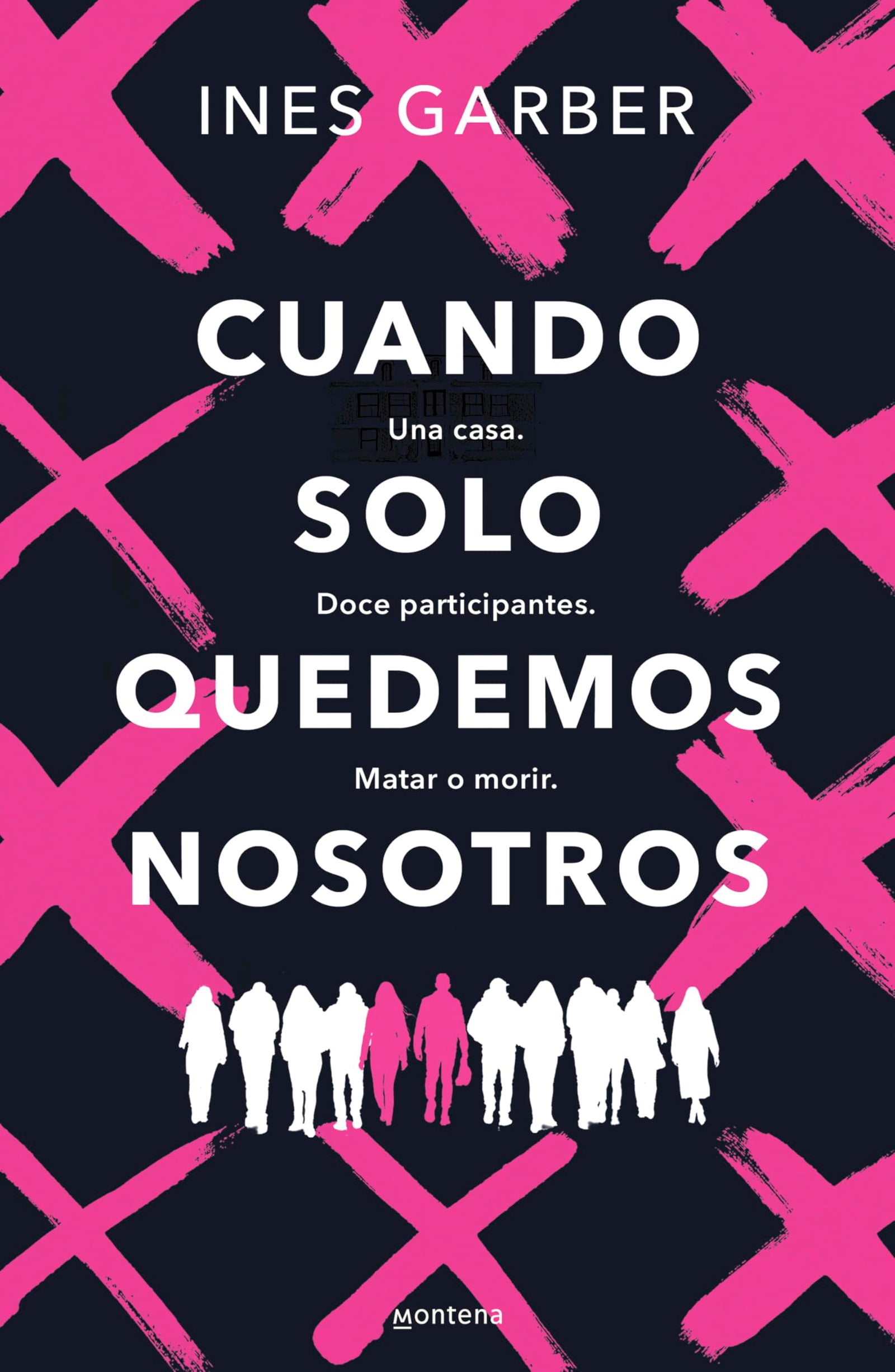 Cuando solo quedemos nosotros: Una casa. Doce participantes. Matar o morir. (Lo más visto)