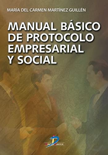 Manual básico de protocolo empresarial y social (SIN COLECCION)