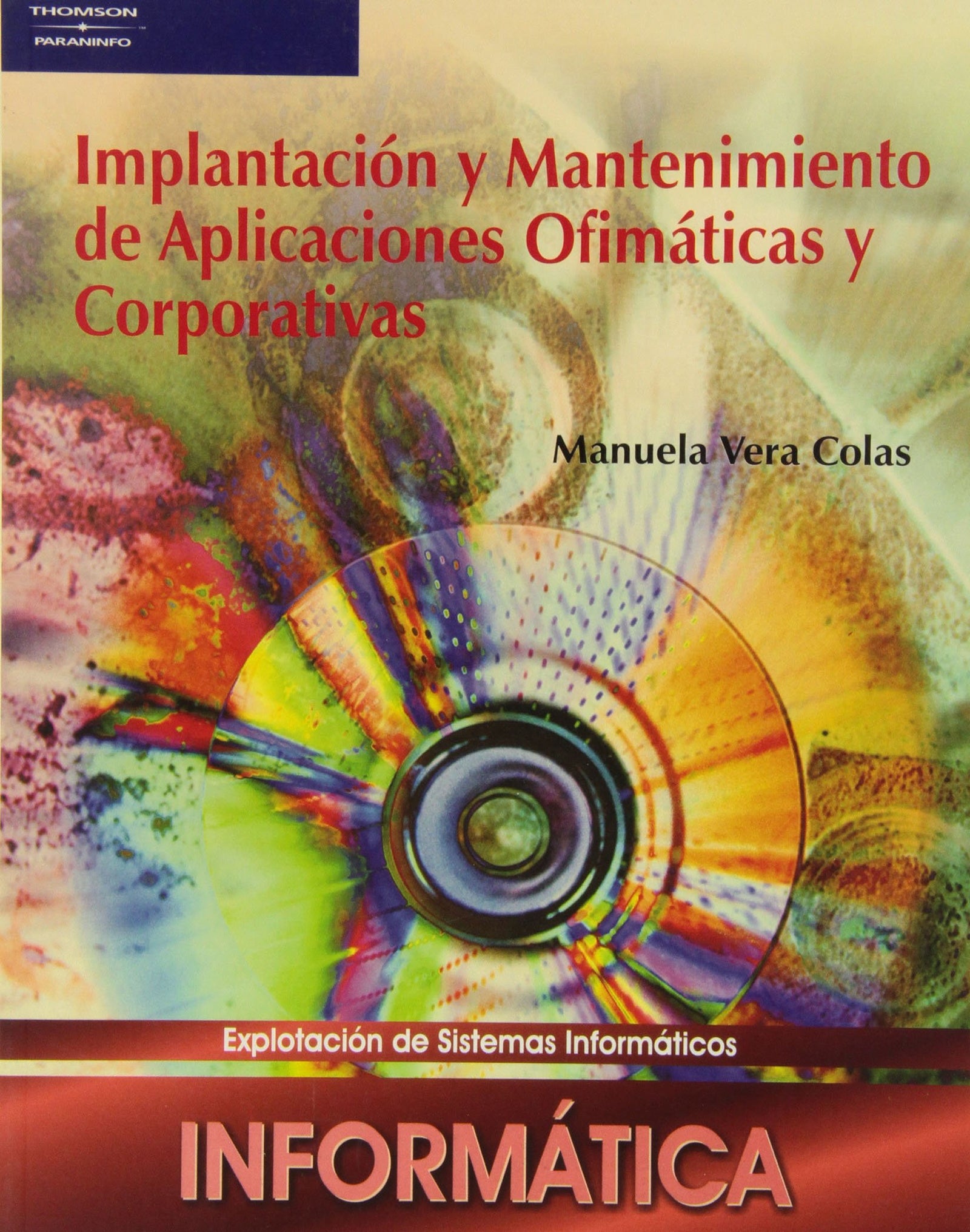 Implantación y mantenimiento de aplicaciones ofimáticas y corporativas