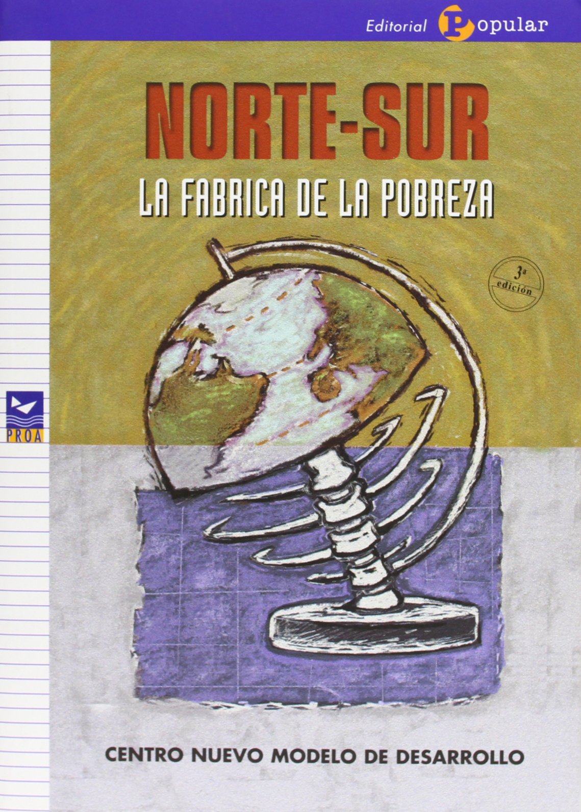 NORTE SUR-FABRICA DE LA POBREZA (SIN COLECCION)