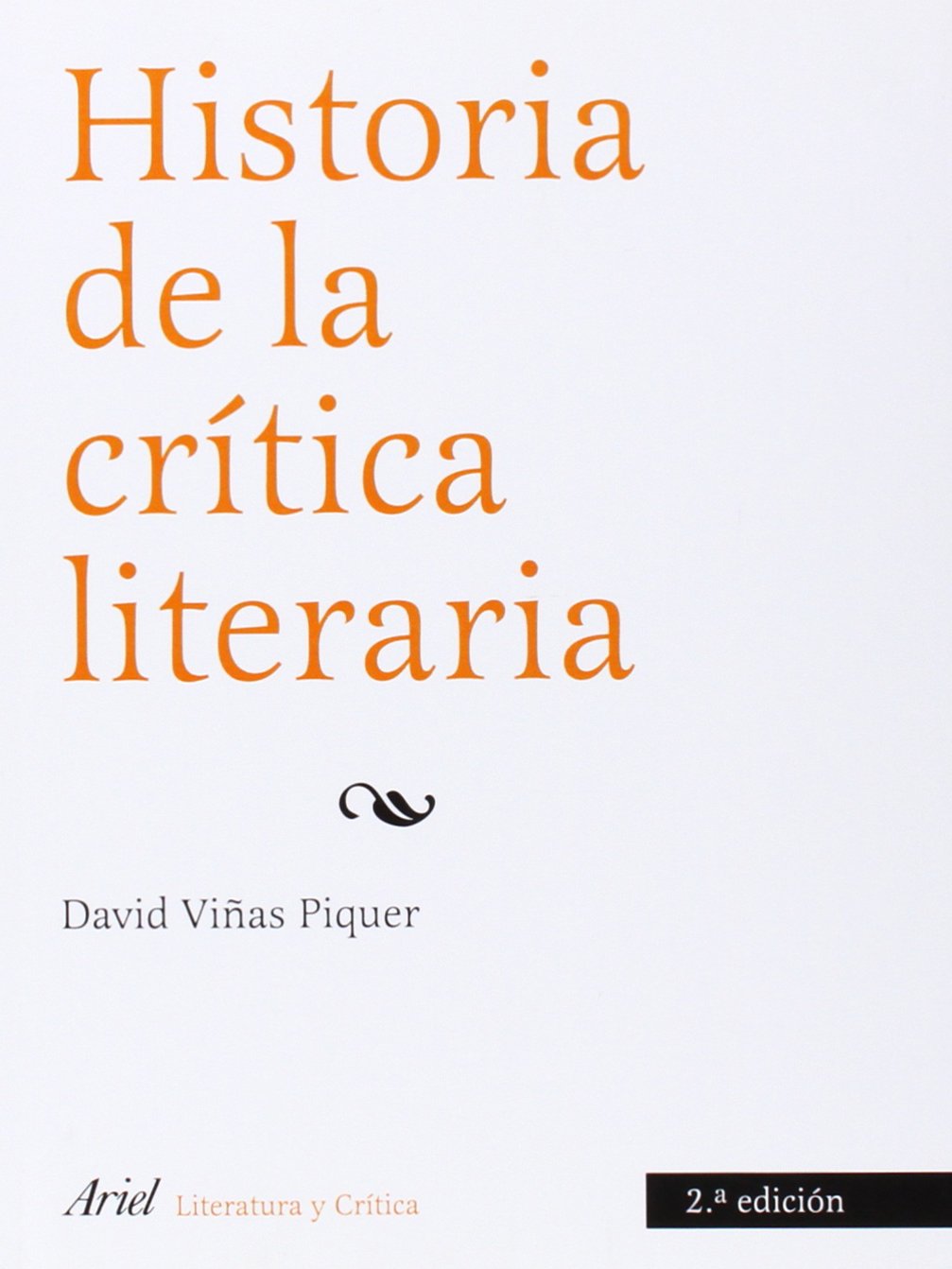 Historia de la crítica literaria (Ariel Letras)