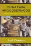 CHINA PARA HIPOCONDRIACOS: PREMIO GRANDES VIAJEROS 1998: 00000 (BYBLOS)