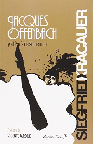 Jacques Offenbach y el Pars de su tiempo