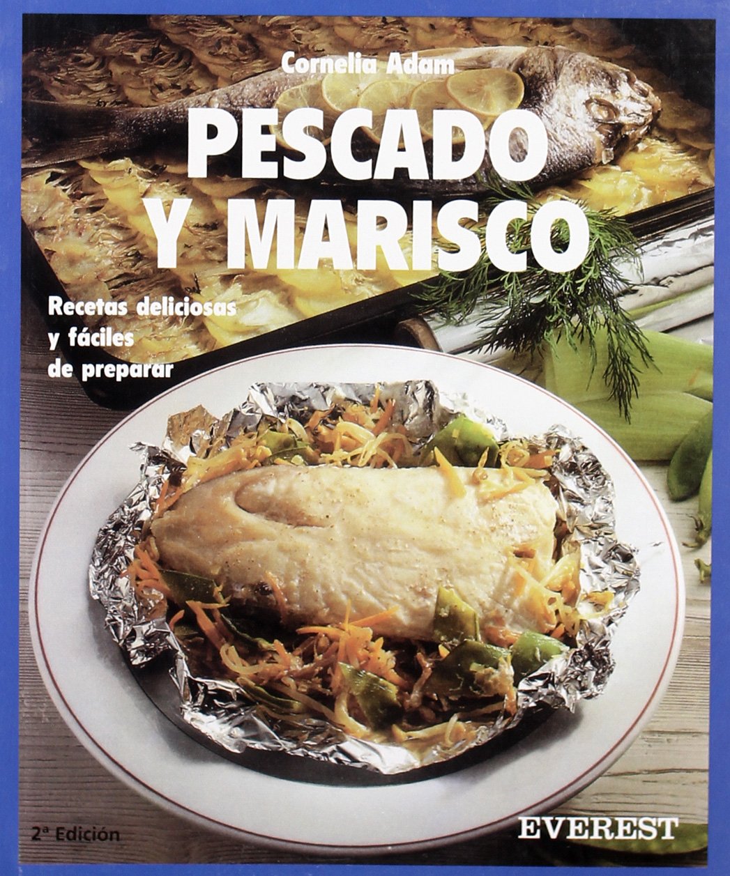 Pescados y mariscos: Recetas deliciosas y fáciles de preparar. (Cocina fácil)