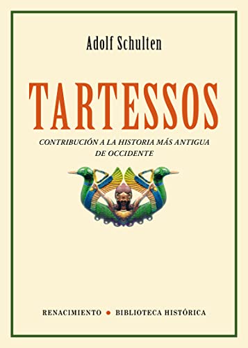Tartessos Contribucion A La Histo: Contribución a la Historia más antigua de Occidente: 5 (Biblioteca Histórica)