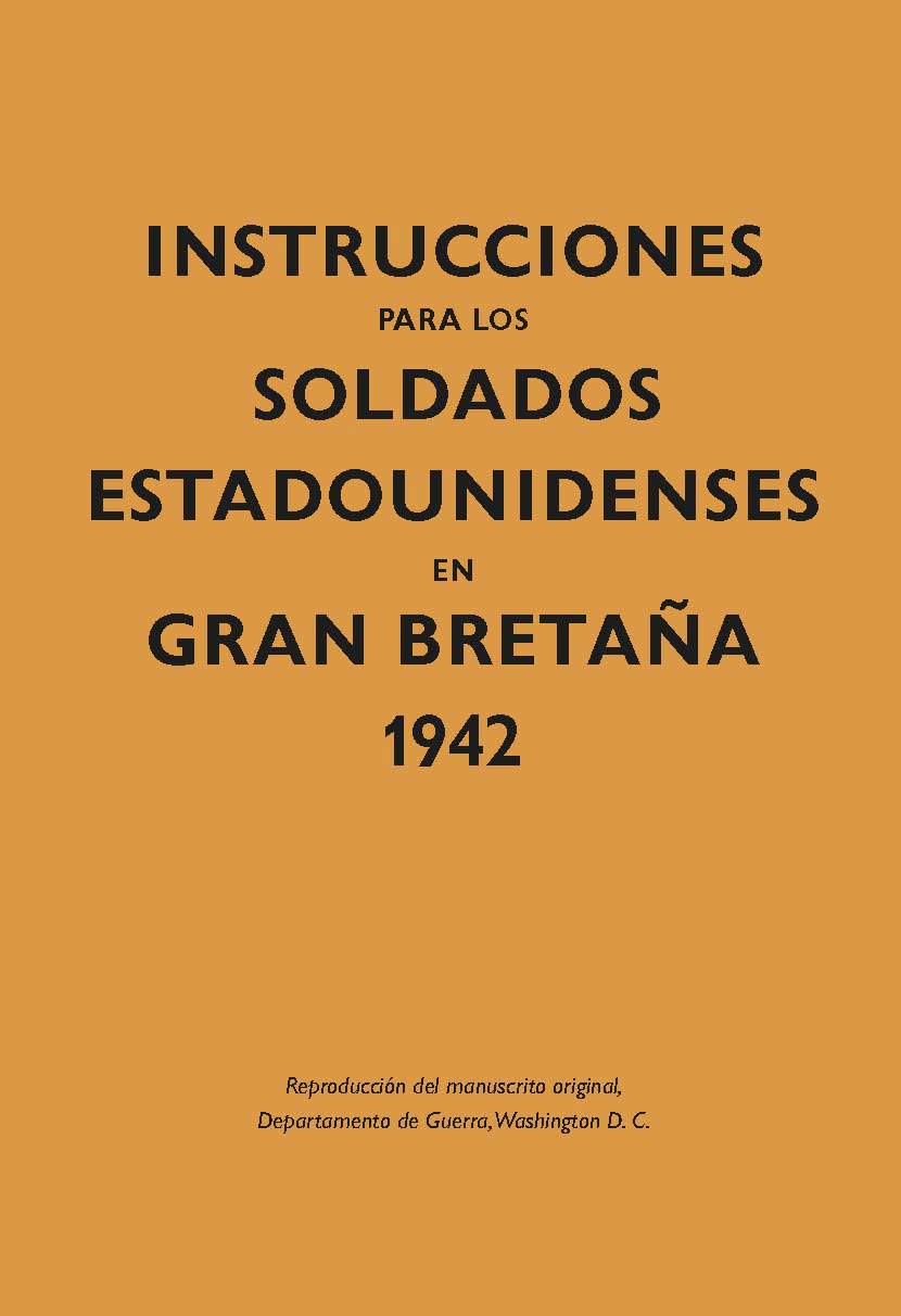 Instrucciones Para Los Soldados Estadounidenses En Gran Bretaña. 1942 (Kailas No Ficción)