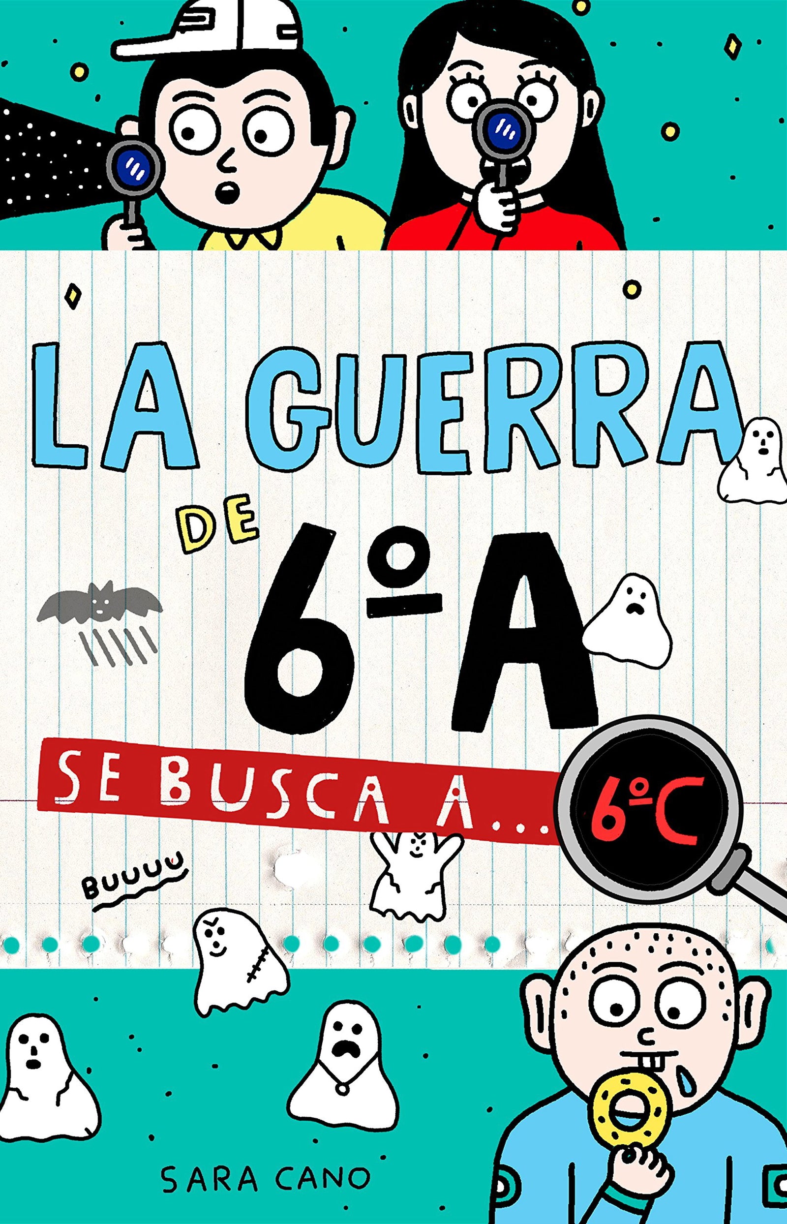 La guerra de 6ºA 6 - Se busca a... 6ºC (Jóvenes lectores)