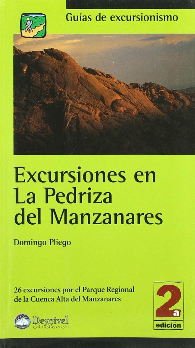 Excursiones en la Pedriza del Manzanares: 26 excursiones por el Parque Regional de la Cuenca Alta del Manzanares