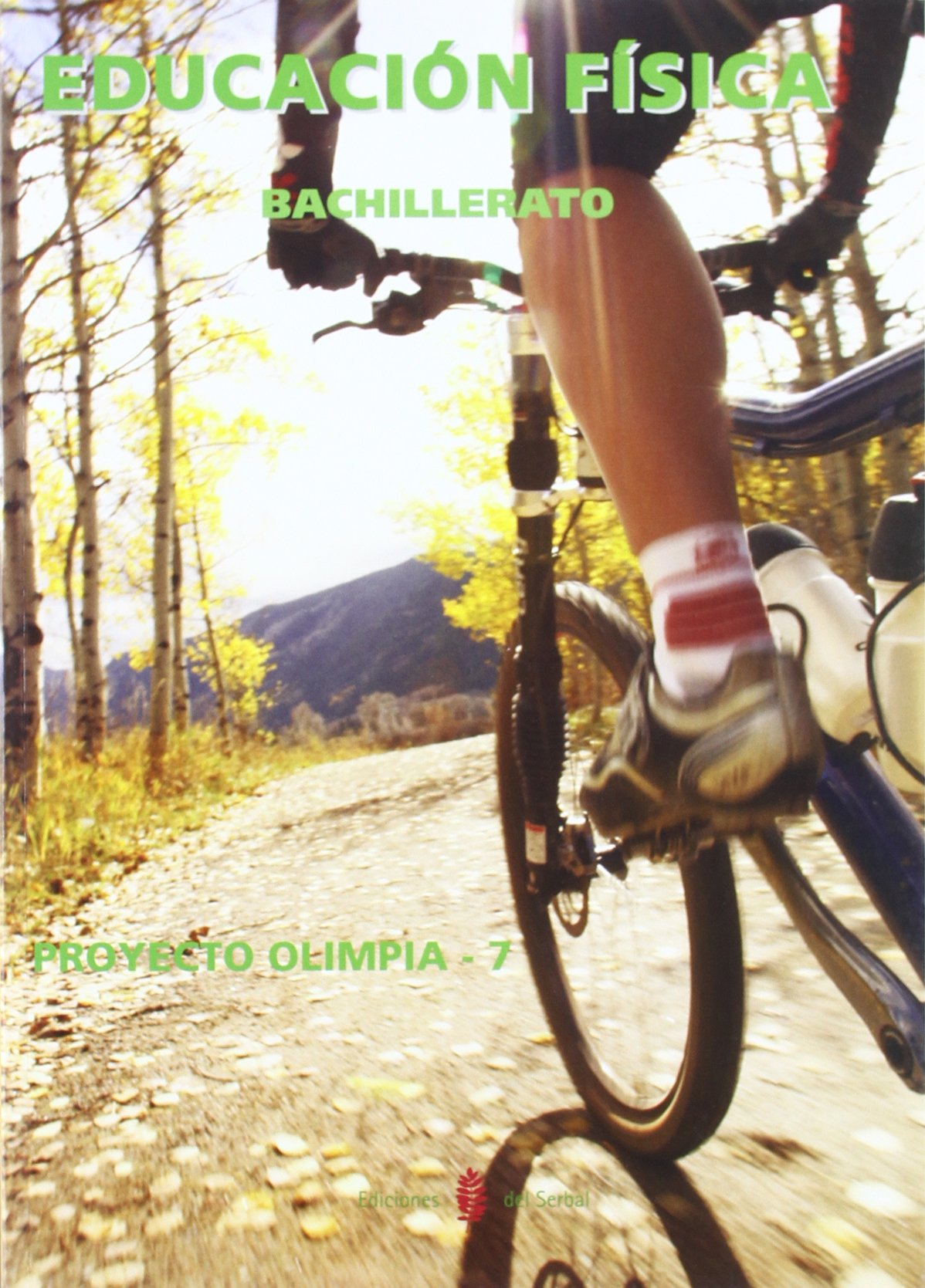 Olímpia-7. Educación física. Bachillerato: Olimpia-7. Educación Física. Bachillerato (Poryecto Olimpia. Educación y libreo escolar. Castellano) - 9788476285282