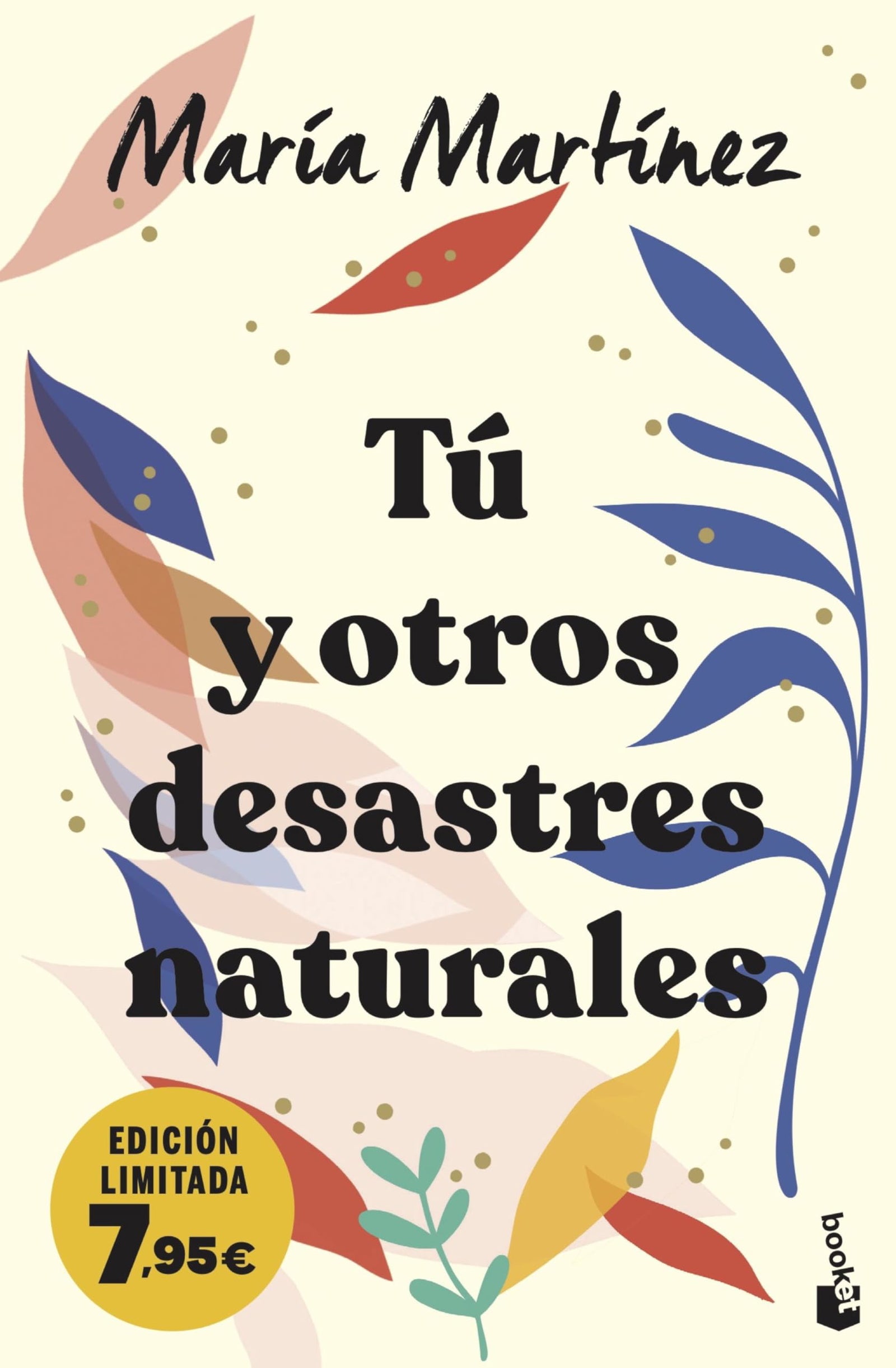Tú y otros desastres naturales: Edición limitada a precio especial (Colección Especial)