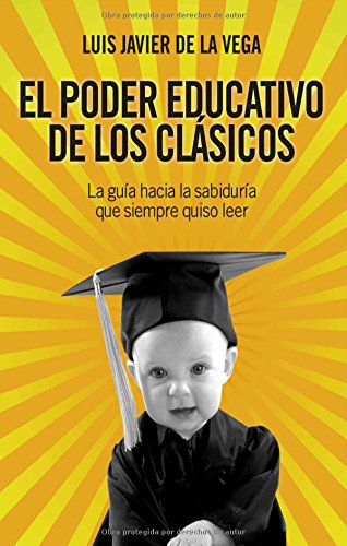 El poder educativo de los clásicos (Vida práctica)