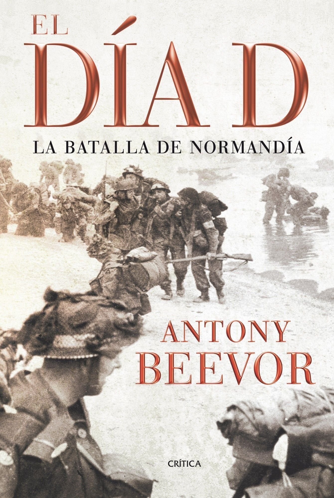 El Día D: La batalla de Normandía: 1 (Memoria Crítica)