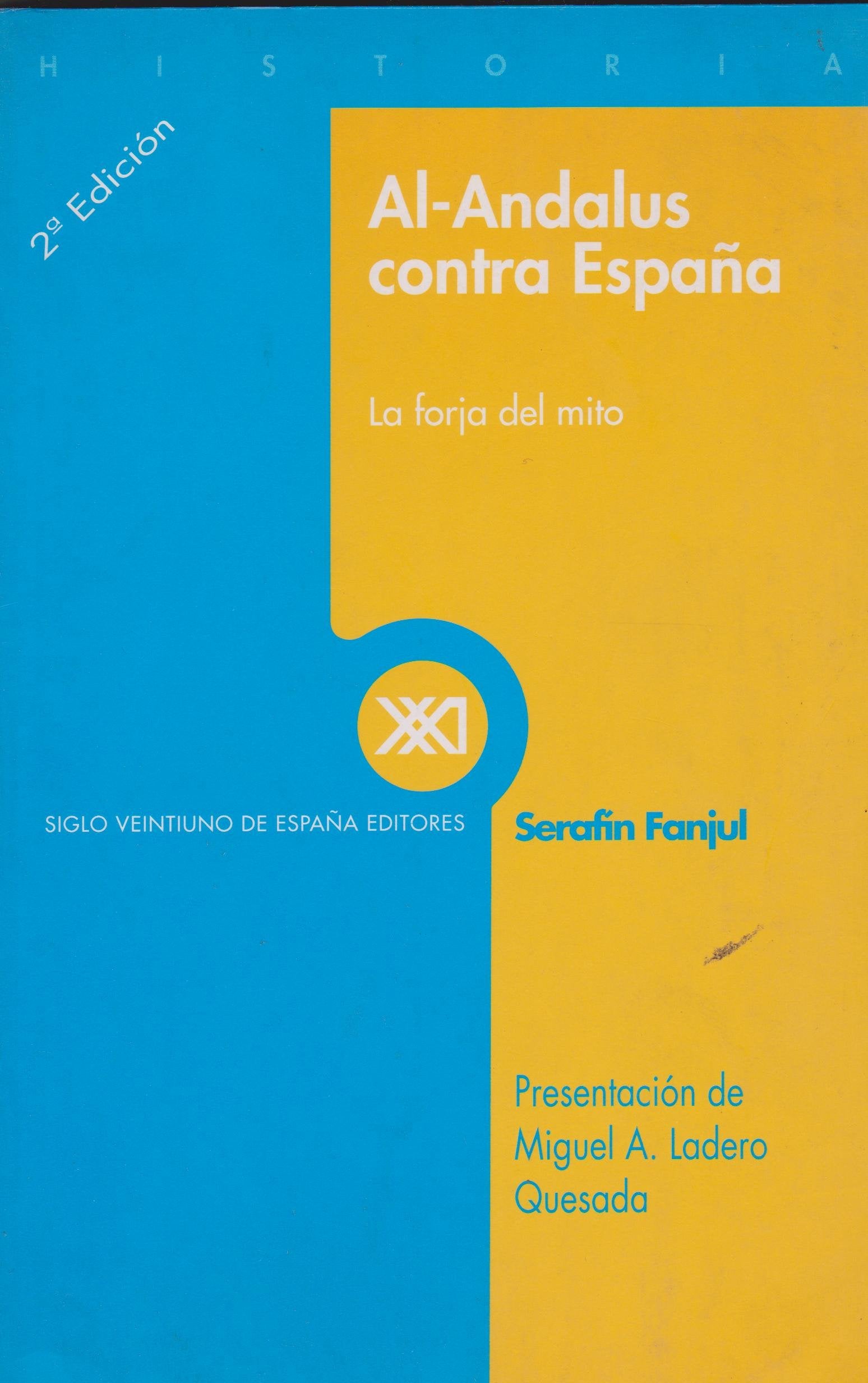 Al-Andalus contra España: La forja del mito