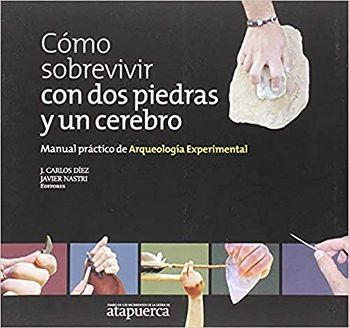Como Sobrevivir Con Dos Piedras Y Un Cerebro (SIN COLECCION)
