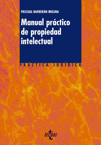Manual práctico de propiedad intelectual (Derecho - Práctica Jurídica)
