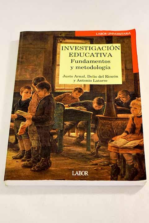 Investigacion educativa, fundamentos y metodologia