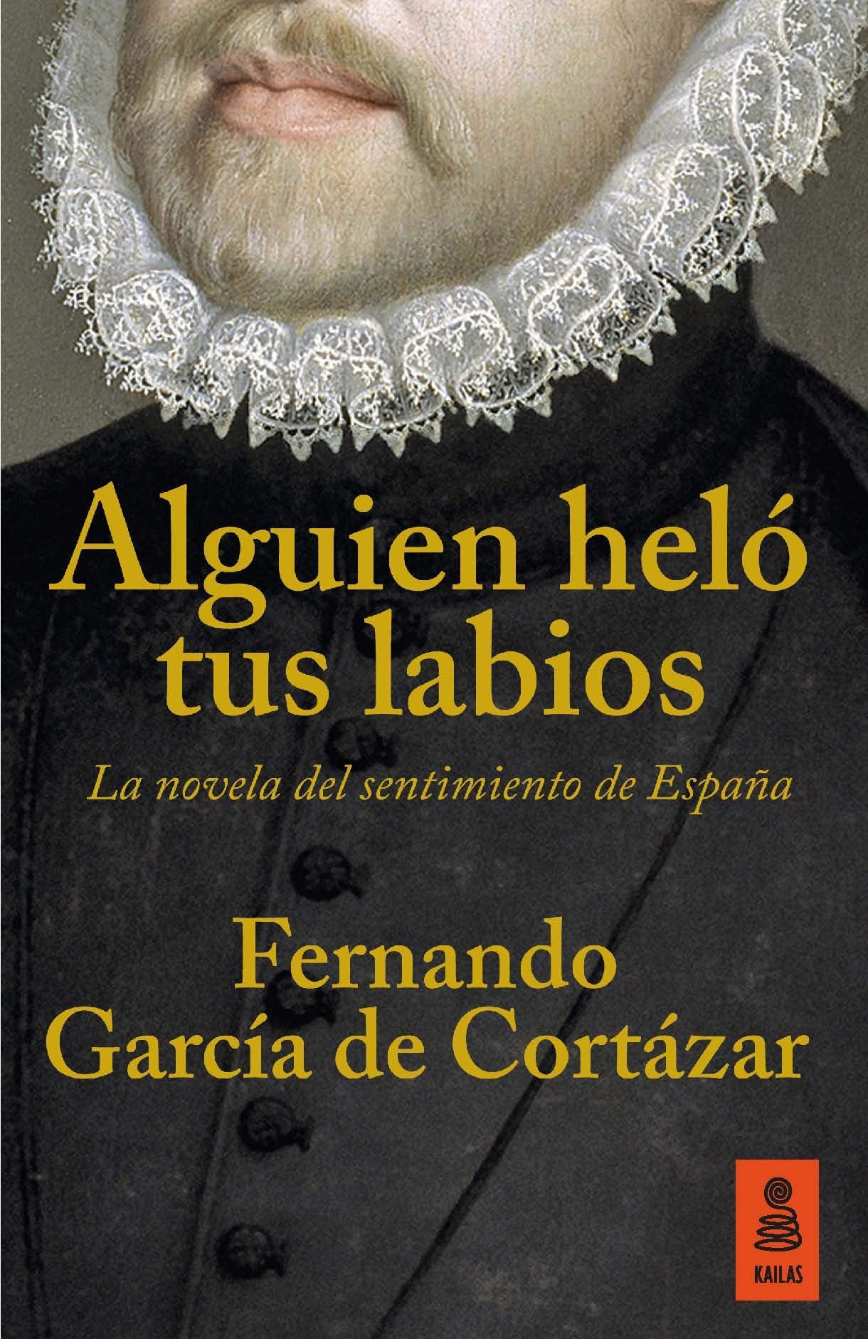 Alguien Heló Tus Labios: La novela del sentimiento de España: 14 (KF)